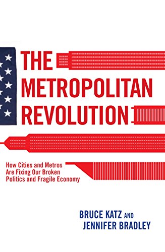 The Metropolitan Revolution: How Cities and Metros are Fixing our Broken Politics and Fragile Economy book cover