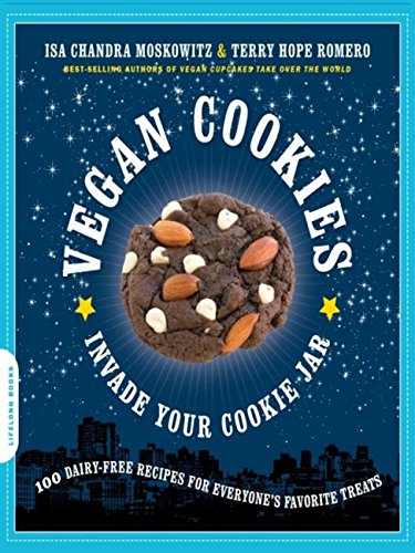 Vegan Cookies Invade Your Cookie Jar: 100 Dairy-Free Recipes for Everyone's Favorite Treats book cover