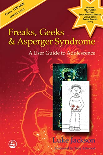 Freaks, Geeks and Asperger Syndrome: A User Guide to Adolescence book cover