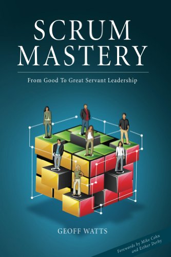 Scrum Mastery: From Good To Great Servant-Leadership book cover
