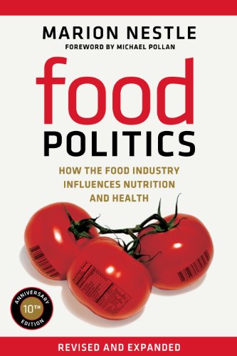 Food Politics: How the Food Industry Influences Nutrition and Health book cover