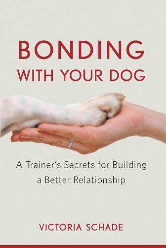 Bonding with Your Dog: A Trainer's Secrets for Building a Better Relationship book cover