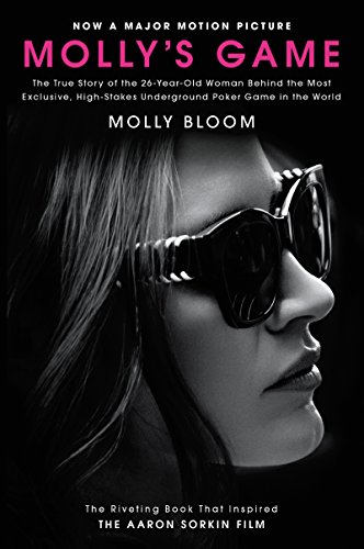Molly's Game: From Hollywood's Elite to Wall Street's Billionaire Boys Club, My High-Stakes Adventure in the World of Underground Poker book cover
