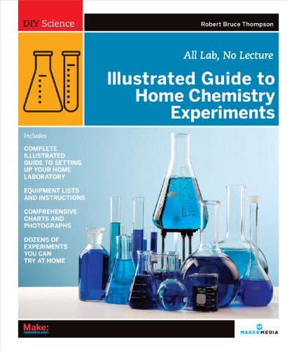 Illustrated Guide to Home Chemistry Experiments: All Lab, No Lecture book cover
