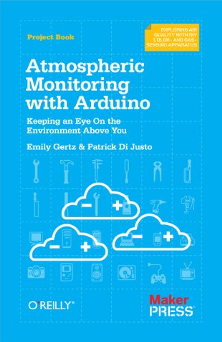 Atmospheric Monitoring with Arduino: Building Simple Devices to Collect Data about the Environment book cover