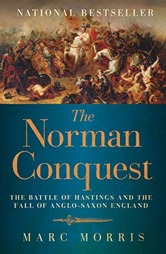 The Norman Conquest: The Battle of Hastings and the Fall of Anglo-Saxon England book cover