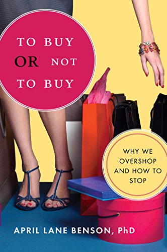 To Buy or Not to Buy: Why We Overshop and How to Stop book cover