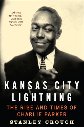 Kansas City Lightning: The Rise and Times of Charlie Parker book cover
