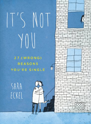 It's Not You: 27 (Wrong) Reasons You're Single book cover
