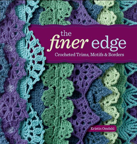 The Finer Edge: Crocheted Trims, Motifs & Borders book cover
