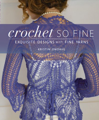 Crochet So Fine: Exquisite Designs with Fine Yarns book cover