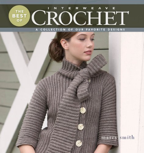 The Best of Interweave Crochet: A Collection of Our Favorite Designs book cover