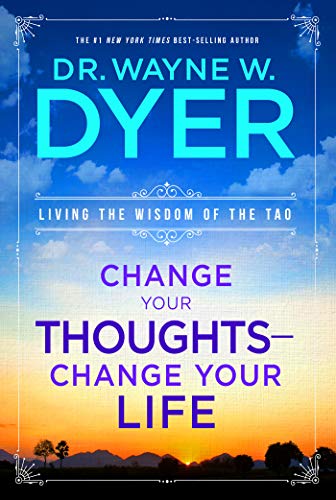 Change Your Thoughts - Change Your Life: Living the Wisdom of the Tao book cover