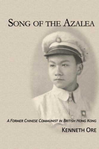 Song of the Azalea: A Former Chinese Communist in British Hong Kong book cover