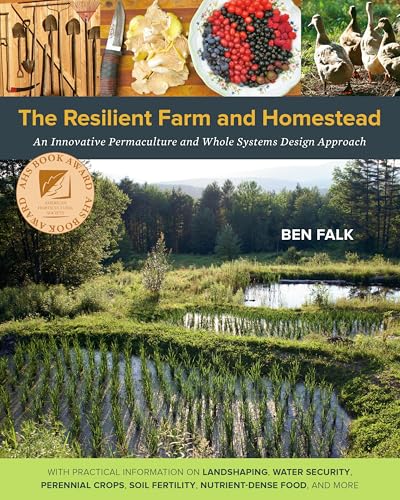 The Resilient Farm and Homestead: An Innovative Permaculture and Whole Systems Design Approach book cover