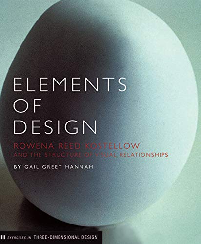Elements of Design: Rowena Reed Kostellow and the Structure of Visual Relationships (Hands-on Design Book, Industrial Design Book) book cover