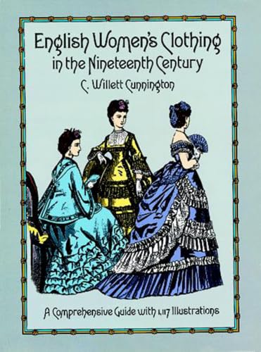 English Women's Clothing in the Nineteenth Century: A Comprehensive Guide with 1,117 Illustrations book cover