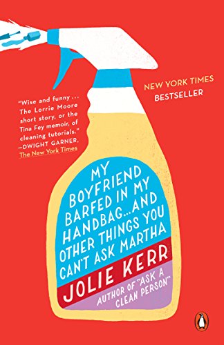 My Boyfriend Barfed in My Handbag . . . and Other Things You Can't Ask Martha book cover