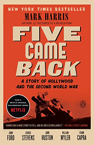 Five Came Back: A Story of Hollywood and the Second World War book cover