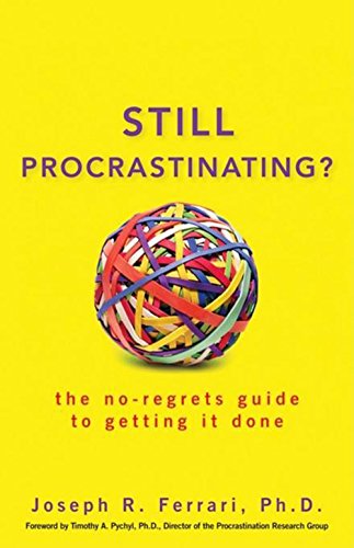Still Procrastinating: The No-Regrets Guide to Getting It Done book cover
