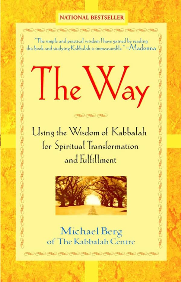 The Way: Using the Wisdom of Kabbalah for Spiritual Transformation and Fulfillment book cover