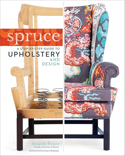 Spruce: A Step-by-Step Guide to Upholstery and Design book cover