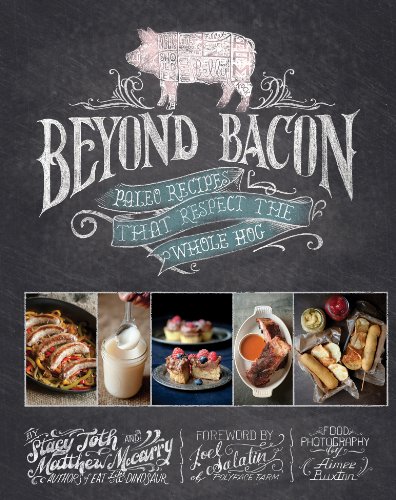 Beyond Bacon: Paleo Recipes that Respect the Whole Hog book cover