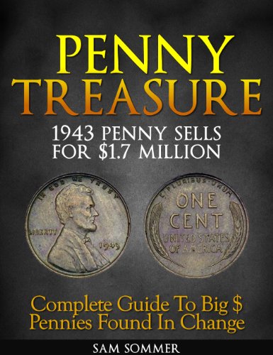 Penny Treasure: Complete Guide to Big $ Pennies Found in Change book cover