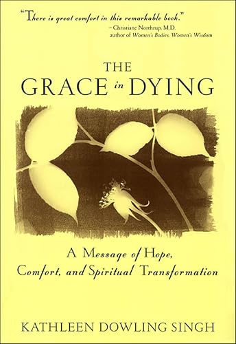 The Grace in Dying: A Message of Hope, Comfort and Spiritual Transformation book cover