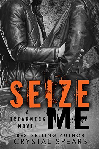 Seize Me (Breakneck, #1) book cover