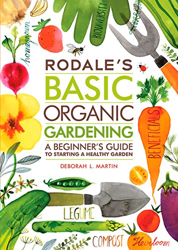 Rodale's Basic Organic Gardening: A Beginner's Guide to Starting a Healthy Garden book cover