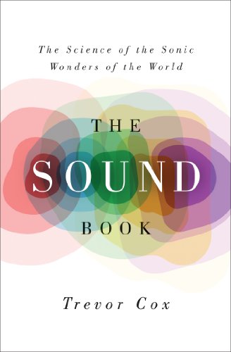 The Sound Book: The Science of the Sonic Wonders of the World book cover