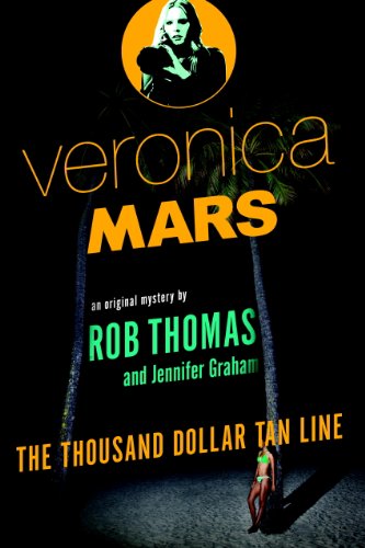 The Thousand-Dollar Tan Line (Veronica Mars, #1) book cover