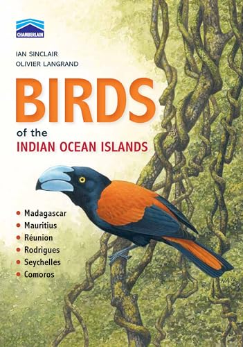 Birds of the Indian Ocean Islands: Madagascar, Mauritius, Reunion, Rodrigues, Seychelles and the Comoros book cover