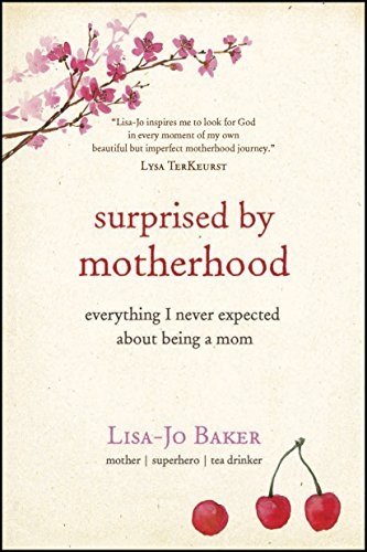 Surprised by Motherhood: Everything I Never Expected about Being a Mom book cover