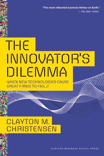 The Innovator's Dilemma: When New Technologies Cause Great Firms to Fail book cover