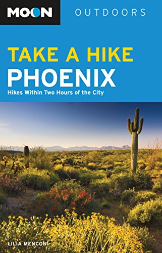 Moon Take a Hike Phoenix: Hikes within Two Hours of the City book cover