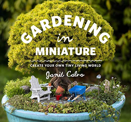 Gardening in Miniature: Create Your Own Tiny Living World book cover
