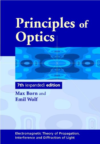 Principles of Optics: Electromagnetic Theory of Propagation, Interference and Diffraction of Light book cover