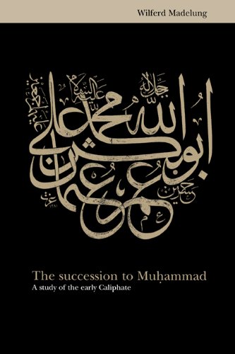 The Succession to Muhammad: A Study of the Early Caliphate book cover
