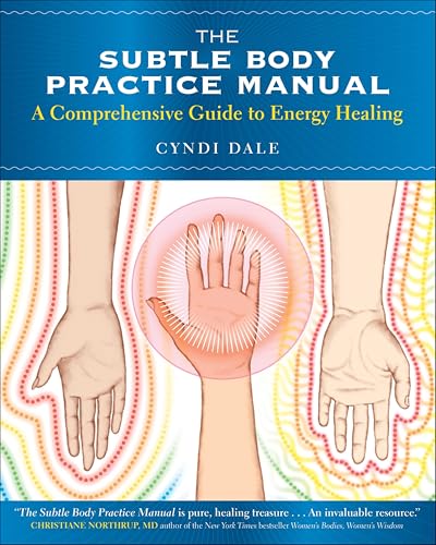 The Subtle Body Practice Manual: A Comprehensive Guide to Energy Healing book cover