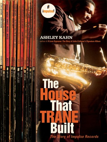 The House That Trane Built: The Story of Impulse Records book cover