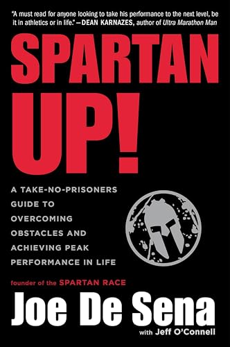 Spartan Up!: A Take-No-Prisoners Guide to Overcoming Obstacles and Achieving Peak Performance in Life book cover