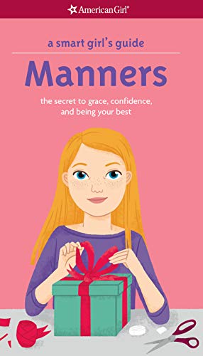 A Smart Girl's Guide: Manners: The Secrets to Grace, Confidence, and Being Your Best book cover