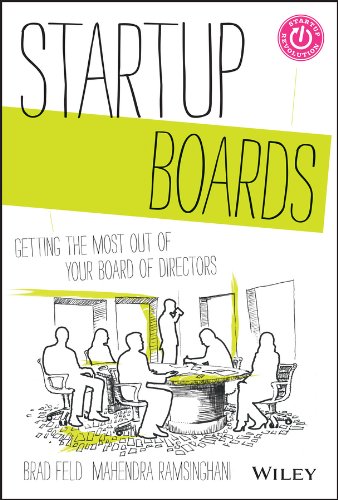 Startup Boards: Reinventing the Board of Directors to Better Support the Entrepreneur book cover