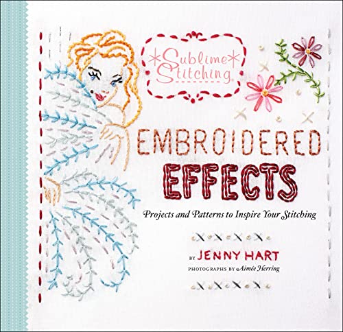 Embroidered Effects: Projects and Patterns to Inspire Your Stitching book cover