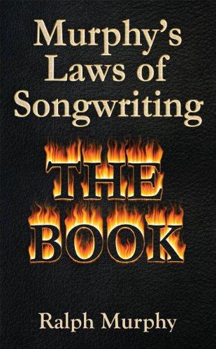 Murphy's Laws Of Songwriting (Murphy's Laws Of Songwriting "The Book!") book cover