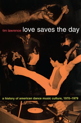 Love Saves the Day: A History of American Dance Music Culture, 1970-1979 book cover