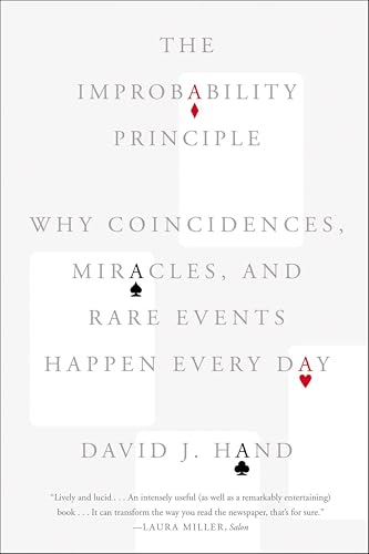 The Improbability Principle: Why Coincidences, Miracles, and Rare Events Happen Every Day book cover