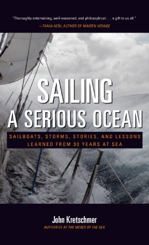 Sailing a Serious Ocean: Sailboats, Storms, Stories and Lessons Learned from 30 Years at Sea book cover